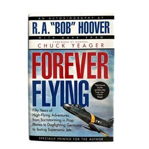 Bob Hoover Forever Flying Autographed Personalized Hardback Book Dust Jacket